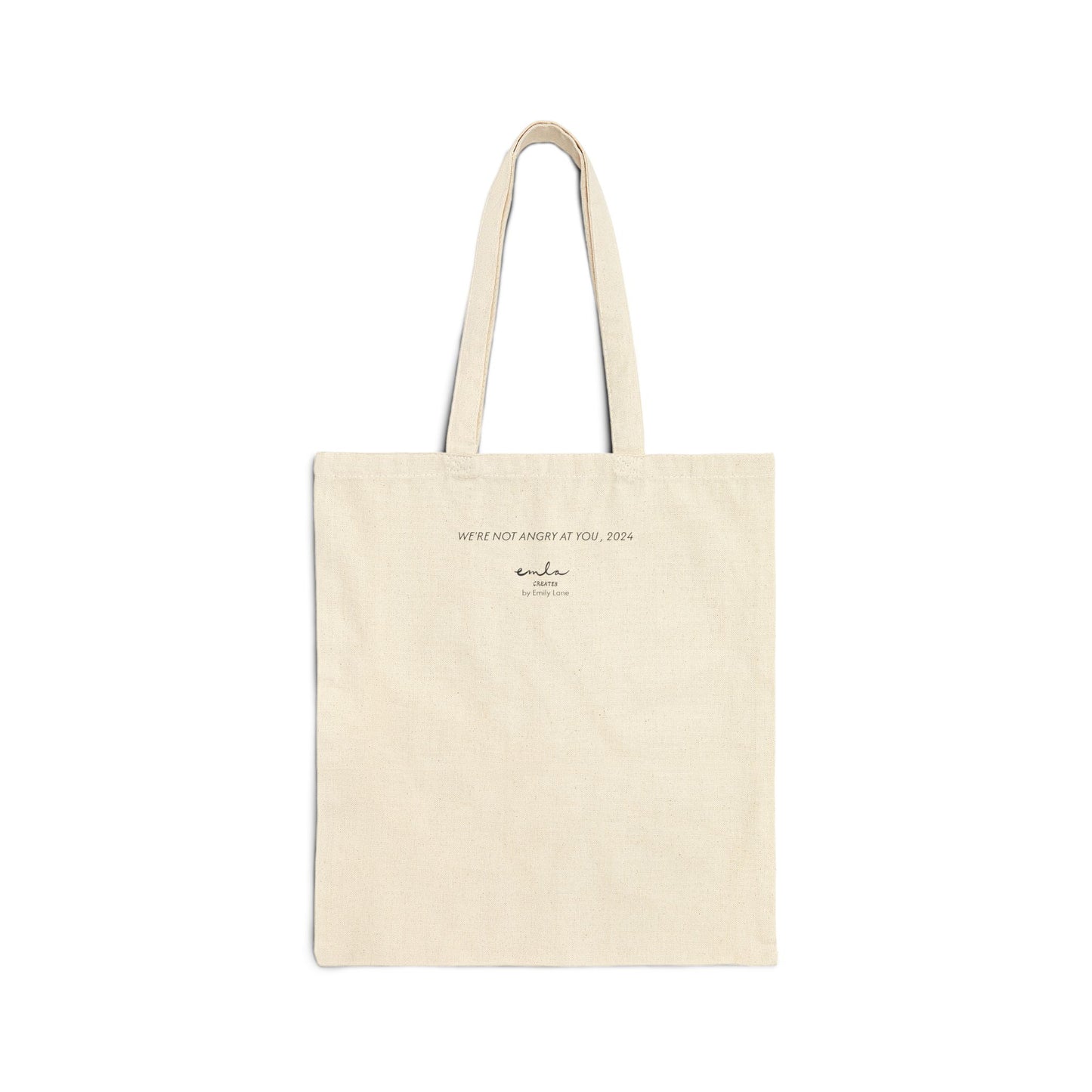 We're Not Angry At You Tote